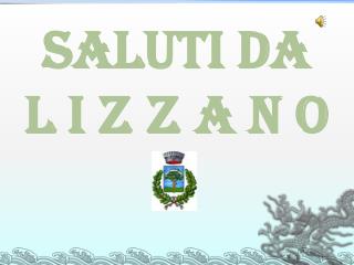 SALUTI DA L I Z Z A N O