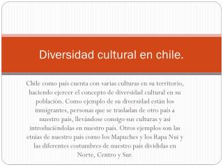 Diversidad cultural en chile.