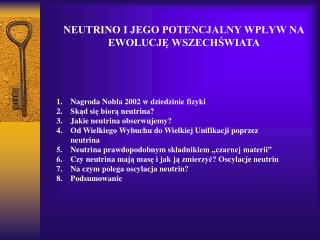 NEUTRINO I JEGO POTENCJALNY WPŁYW NA EWOLUCJĘ WSZECHŚWIATA