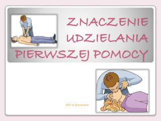 ZNACZENIE UDZIELANIA PIERWSZEJ POMOCY