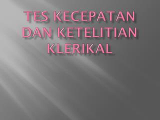 Tes Kecepatan dan Ketelitian Klerikal