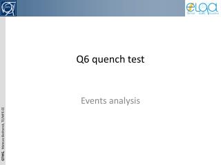 Q6 quench test