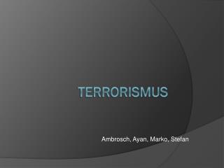 Terrorismus