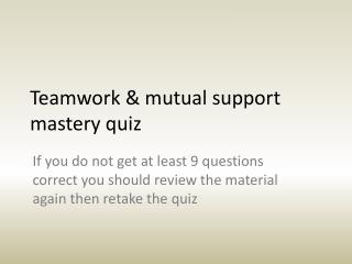 Teamwork &amp; mutual support mastery quiz