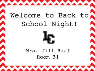 Welcome to Back to School Night!