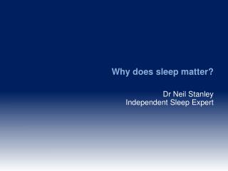 Why does sleep matter?