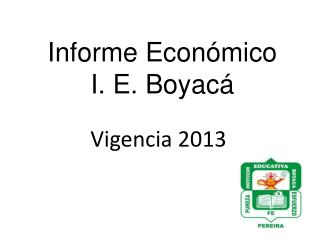 Informe Económico I . E. Boyacá