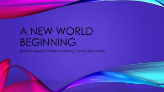 A New World Beginning