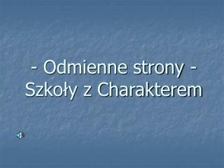 - Odmienne strony -Szkoły z Charakterem