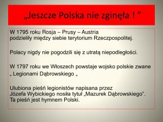 „Jeszcze Polska nie zginęła ! ”