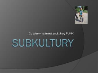 SUBKULTURY