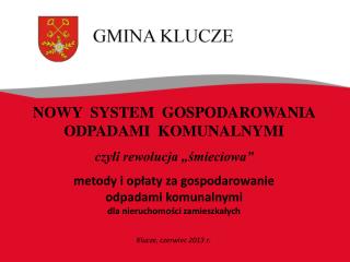 NOWY SYSTEM GOSPODAROWANIA ODPADAMI KOMUNALNYMI czyli rewolucja „śmieciowa”