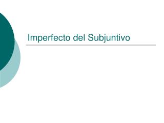 Imperfecto del Subjuntivo