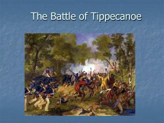 The Battle of Tippecanoe