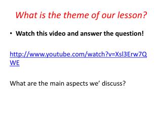 What is the theme of our lesson?