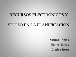 RECURSOS ELECTRÓNICOS Y SU USO EN LA PLANIFICACIÓN