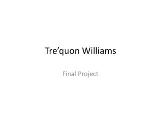 Tre’quon W illiams