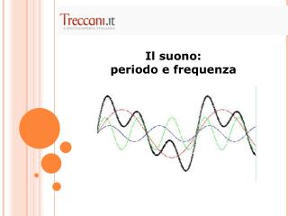 Il suono: periodo e frequenza