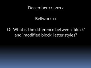 December 11, 2012 Bellwork 11