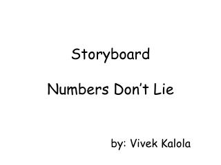 Storyboard Numbers Don’t Lie