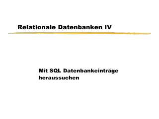 Relationale Datenbanken IV