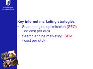 Key internet marketing strategies Search engine optimisation (SEO) - no cost per click