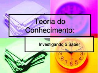 Teoria do Conhecimento: