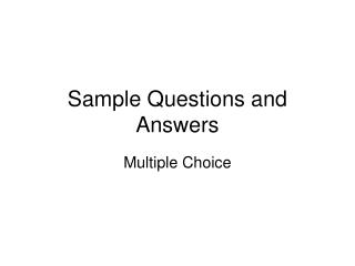 Sample Questions and Answers