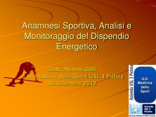 Anamnesi Sportiva, Analisi e Monitoraggio del Dispendio Energetico