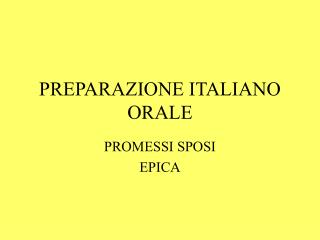 PREPARAZIONE ITALIANO ORALE