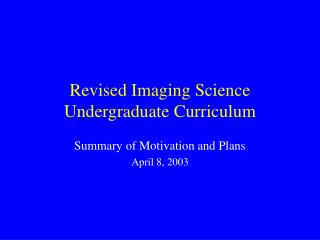 Revised Imaging Science Undergraduate Curriculum