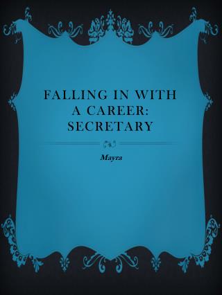 Falling in with a Career: Secretary
