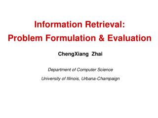 Information Retrieval: Problem Formulation &amp; Evaluation