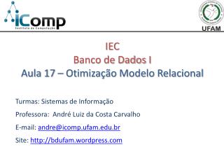IEC Banco de Dados I Aula 17 – Otimização Modelo Relacional