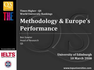 Times Higher - QS World University Rankings Methodology &amp; Europe’s Performance