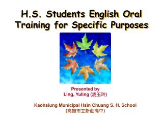 H.S. Students English Oral Training for Specific Purposes