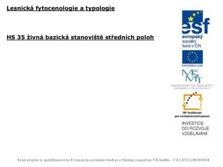 Lesnická fytocenologie a typologie HS 35 živná bazická stanoviště středních poloh