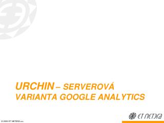Urchin – serverov á varianta Google Analytics
