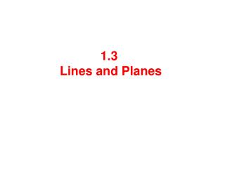 1.3 Lines and Planes