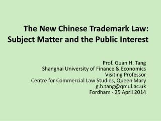 The New Chinese Trademark Law: Subject Matter and the Public Interest