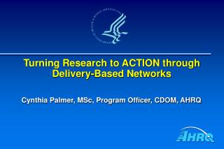 Turning Research to ACTION through Delivery-Based Networks