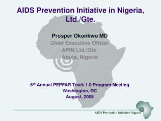 AIDS Prevention Initiative in Nigeria, Ltd./Gte.