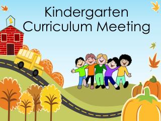 Kindergarten Curriculum Meeting