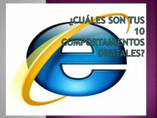 ¿Cuáles son tus 10 comportamientos digitales?