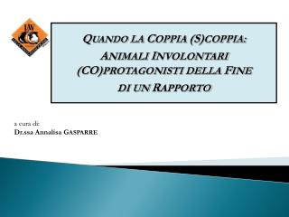 a cura di: Dr.ssa Annalisa G ASPARRE