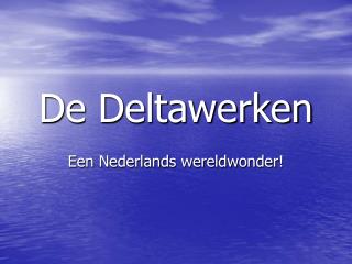 De Deltawerken