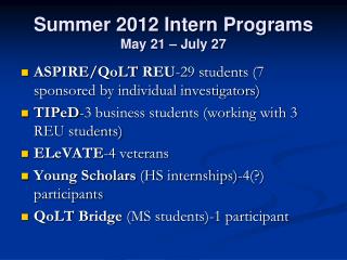 Summer 2012 Intern Programs May 21 – July 27