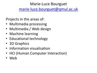 Marie-Luce Bourguet marie-luce.bourguet@qmul.ac.uk
