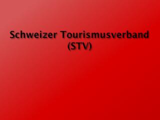 Schweizer Tourismusverband (STV)