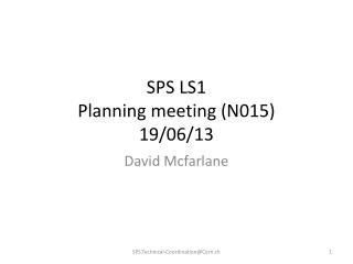 SPS LS1 Planning meeting ( N015) 19 /06/13